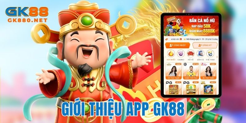 Giới thiệu cách tải app GK88