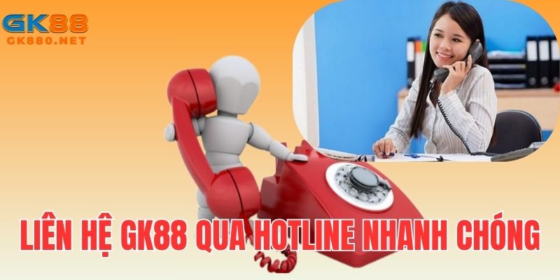 Trao đổi trực tiếp nhanh chóng qua hotline
