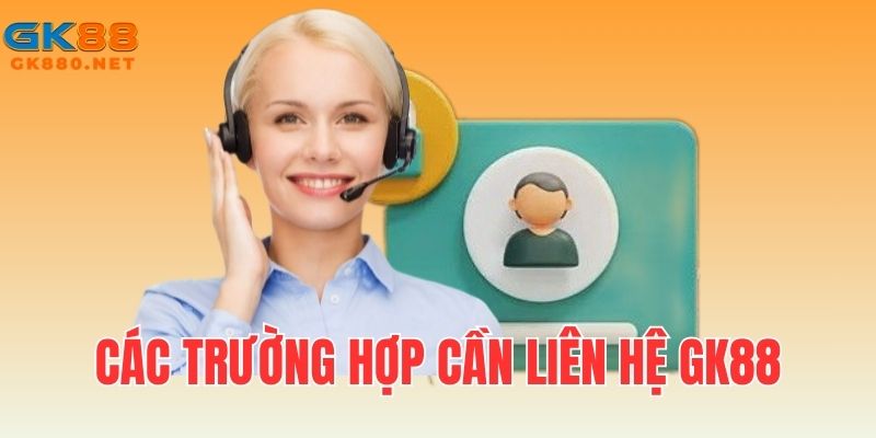 Các trường hợp người chơi cần trao đổi với đội ngũ chăm sóc