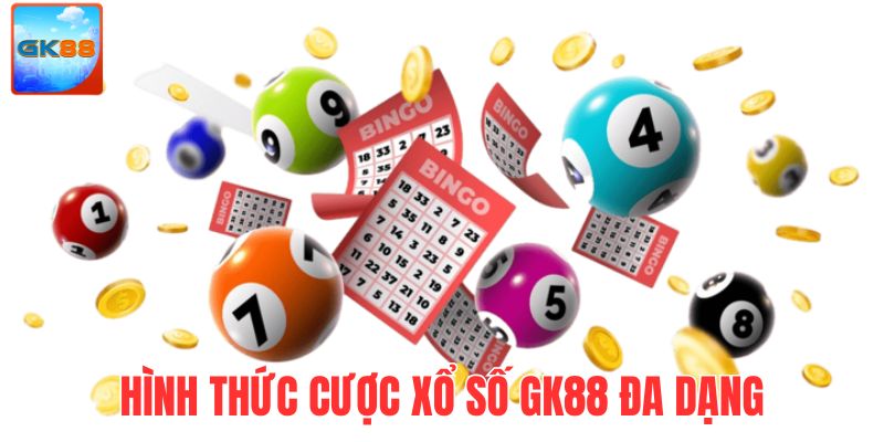 Xổ số GK88 với nhiều hình thức đặt cược thú vị, đa dạng lựa chọn