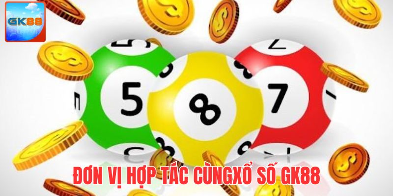 Xổ số GK88 hợp tác cùng nhiều đơn vị phát hành game có tiếng